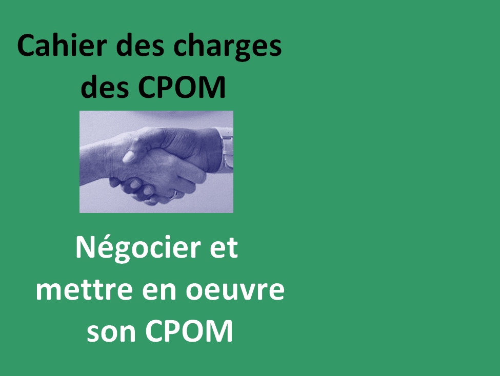 Négocier son Contrat Pluriannuel d'objectifs et de Moyens (CPOM)