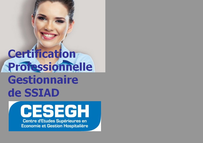 Certification Professionnelle Gestionnaire de SSIAD: rentrée 2021, les inscriptions sont ouvertes 
